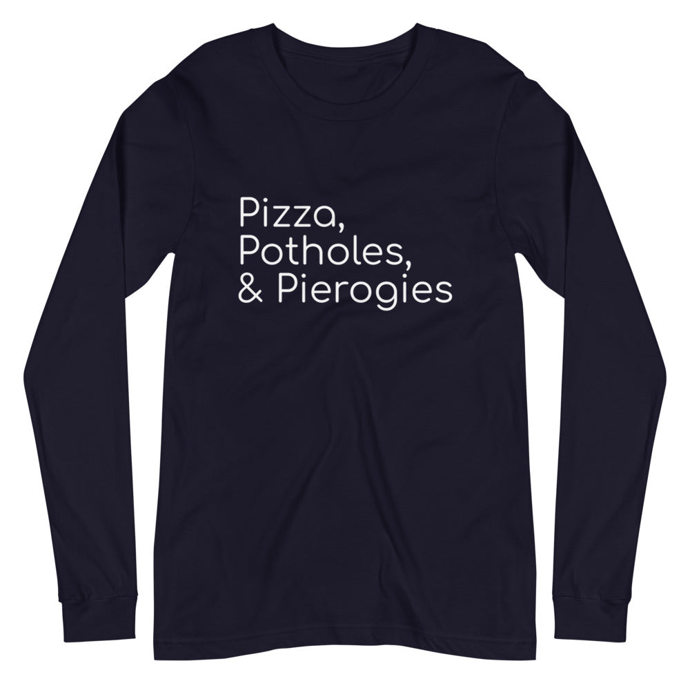 Pizza, Potholes, & Pierogies Long Sleeve Tee