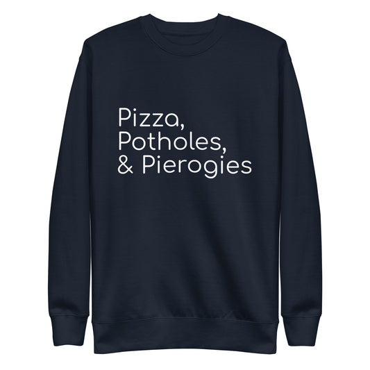 Pizza, Potholes, & Pierogies Crewneck