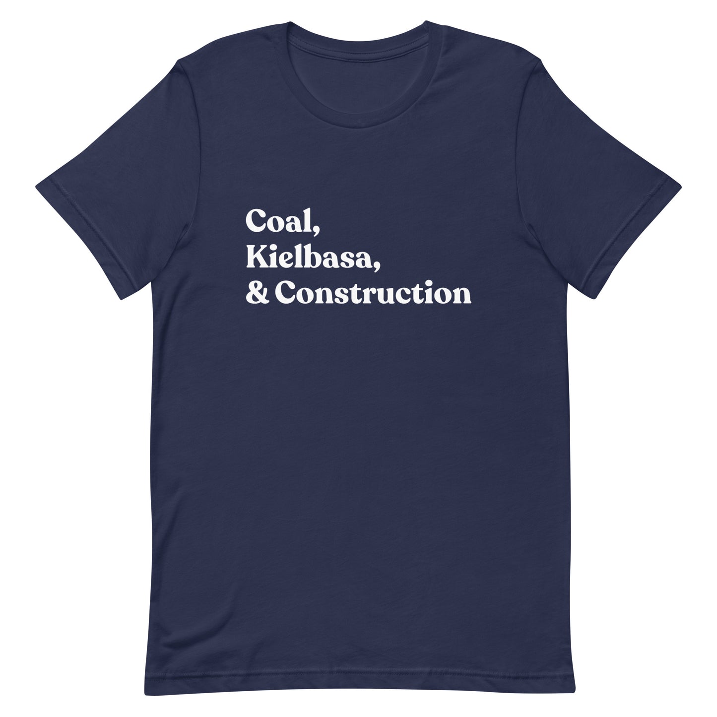 Coal, Kielbasa, & Construction Tee